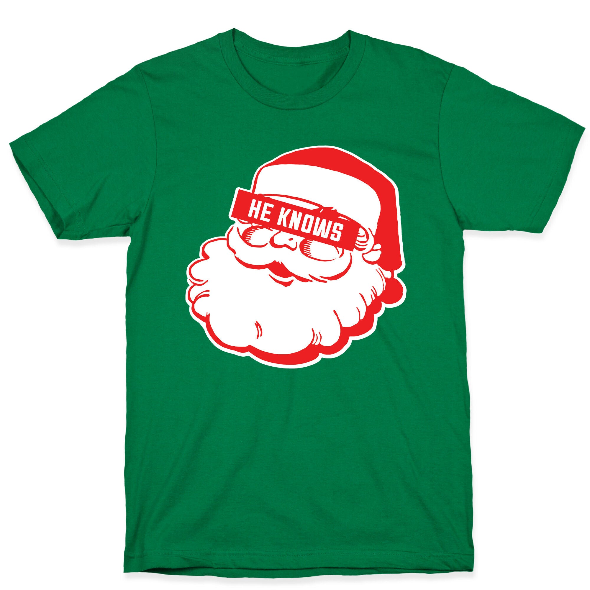 He Knows T-Shirt